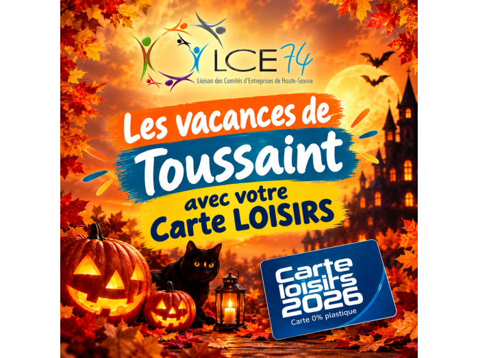 Les vacances de Toussaint avec votre Carte LOISIRS